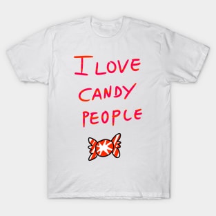 i love candy people T-Shirt